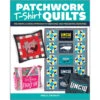 Fox Chapel Publishing Patchwork T-Shirt Quilts Book -Prym Clover Shop 290687 95445.1693434835