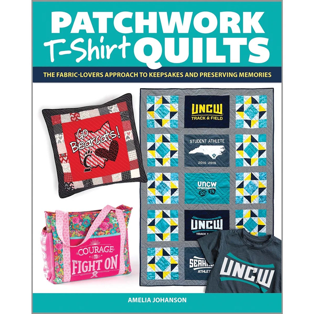 Fox Chapel Publishing Patchwork T-Shirt Quilts Book 3 Fox Chapel Publishing Patchwork T-Shirt Quilts Book
